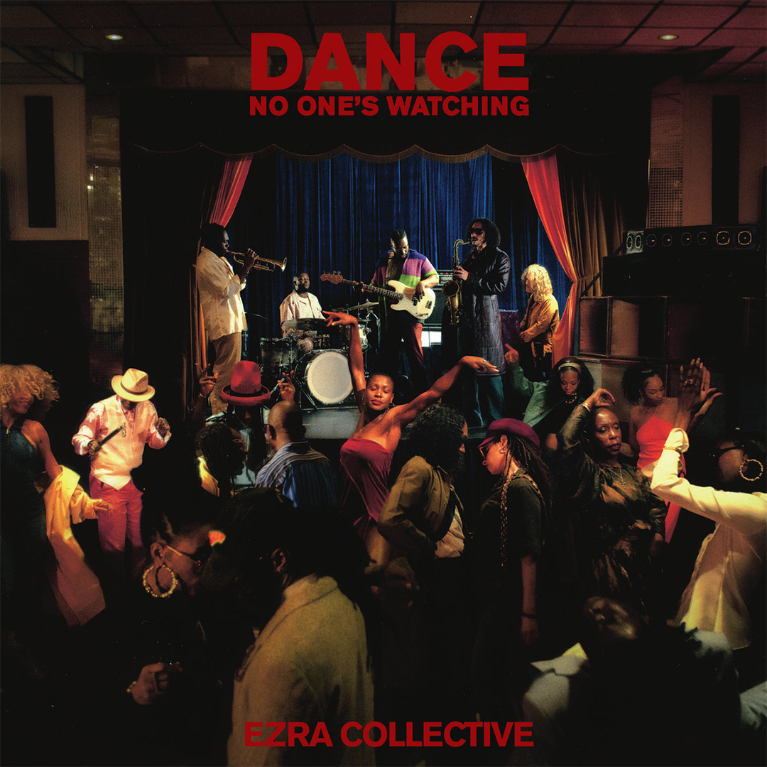 Ezra Collective / Dance, No One's Watching