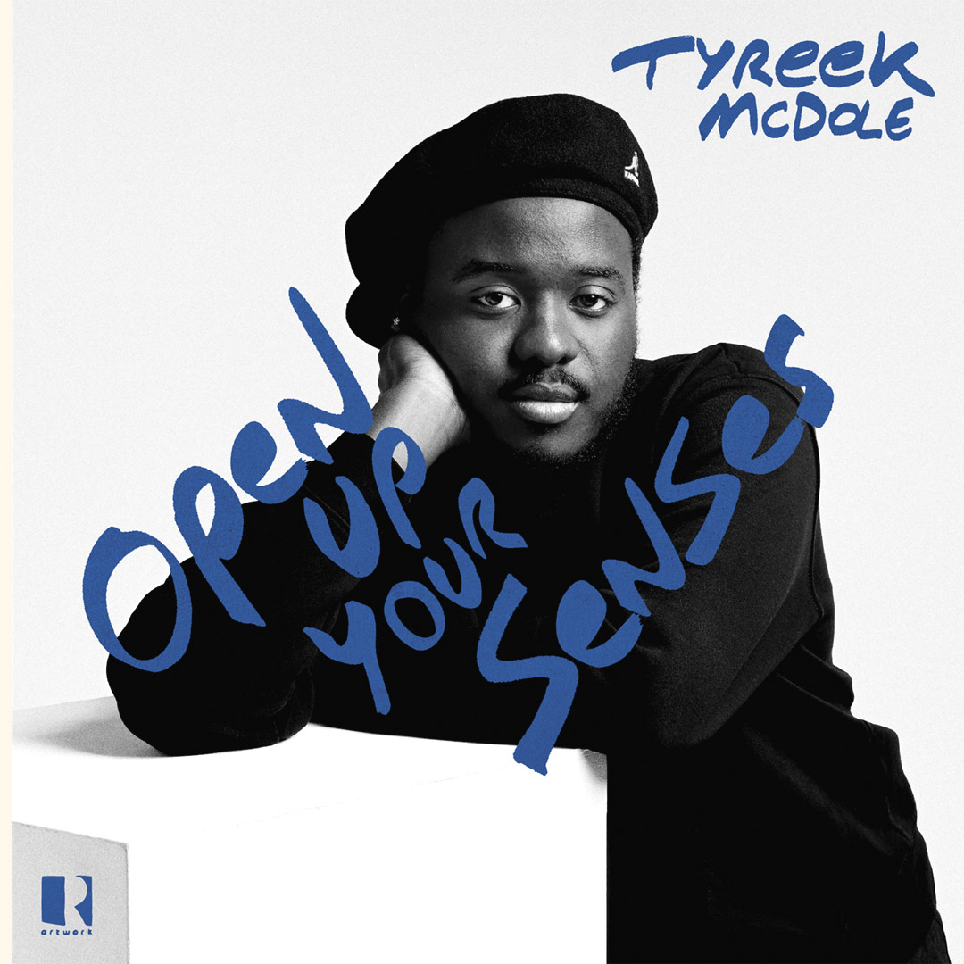 Tyreek McDole / Open Up Your Senses